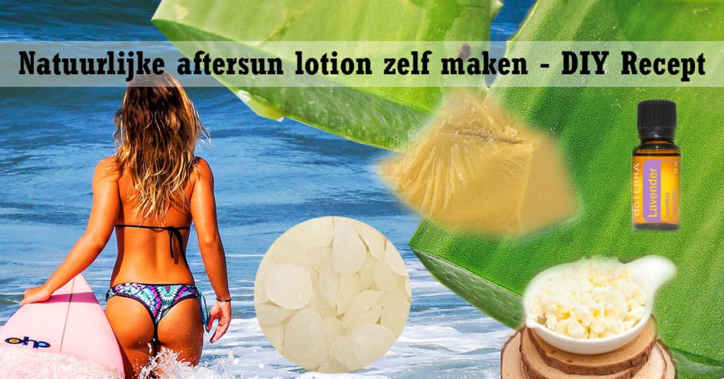 Natuurlijke aftersun lotion zelf maken - DIY Recept