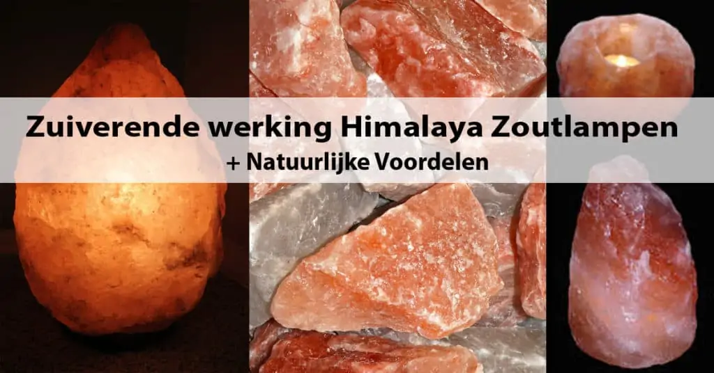 Zuiverende werking Himalaya Zoutlampen + Natuurlijke voordelen